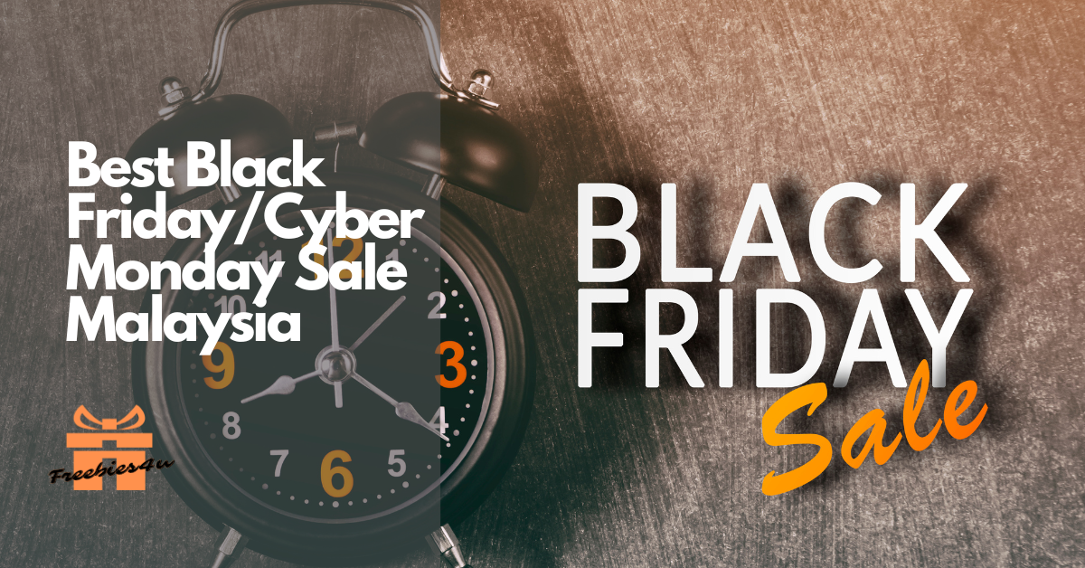 Black Friday Malaysia, Black Friday Sale Malaysia, Cyber Monday Sale Malaysia, Deals & Promotion by Freebies4u Malaysia