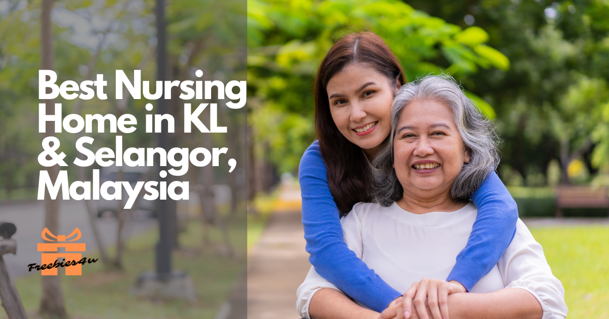 Best Nursing Home in KL & Selangor, Malaysia