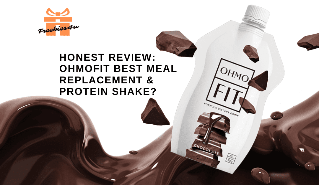 Honest Review OHMOFIT Best meal replacement & Protein shake Malaysia by Freebies4u Malaysia