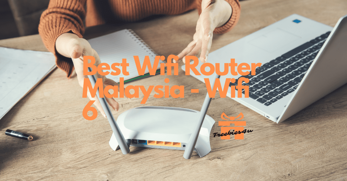Top 10 Best Wifi Router Malaysia That Are Wifi 6 Ready - Budget to High End Which Suitable For Working and Gaming
