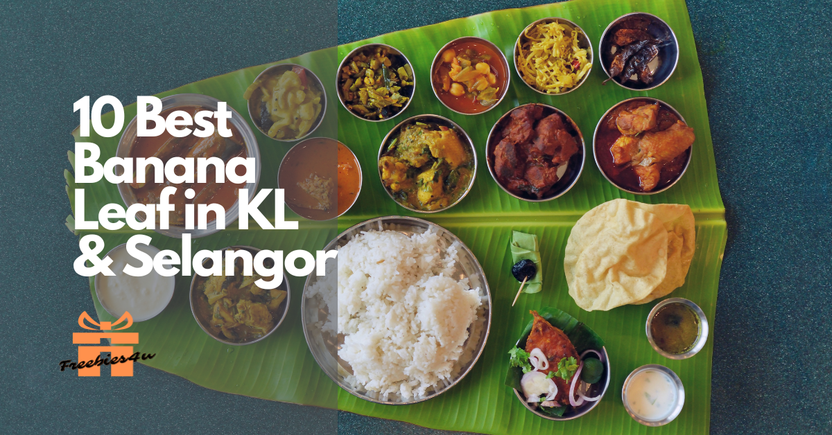 10 Best Banana Leaf Restaurants in KL & Selangor, Malaysia Review by Freebies4u