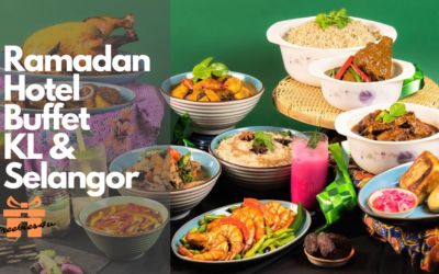 Top 9 Best Ramadan Buffet in KL & Selangor, Malaysia [2024]