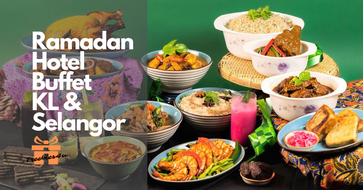 Best Ramadan Buffet in KL & Selangor, Malaysia. Best hotel for you to buka puasa with your family!