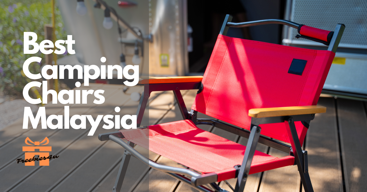 best camping chairs in malaysia by Freebies4u