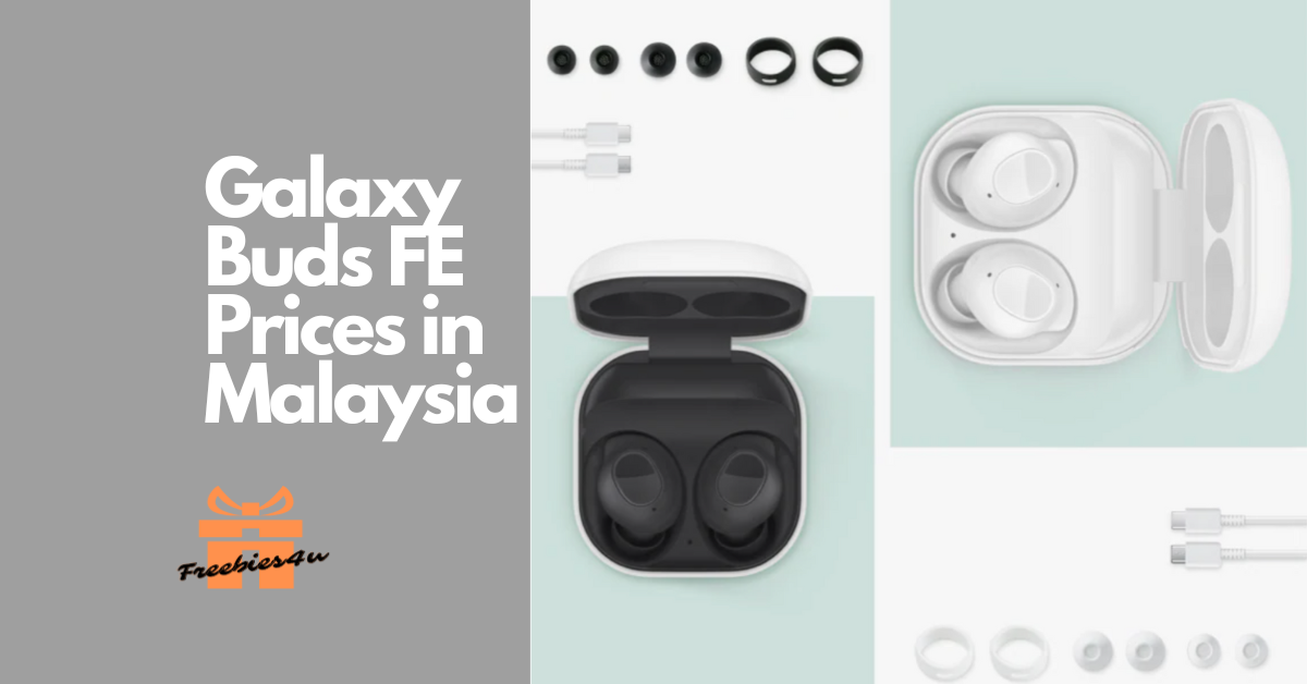 Samsung Galaxy Buds FE price in Malaysia